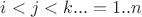 $i<j<k...=1..n$
