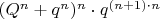 $(Q^n+q^n)^n\cdot q^{(n+1)\cdot n}$
