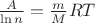 $\frac{A}{\ln n} = \frac{m}{M}RT$
