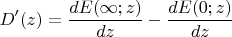 $$D'(z)=\frac{dE(\infty;z)}{dz} - \frac{dE(0;z)}{dz}$$