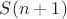 $S(n+1)$