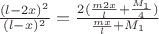 $\frac{(l-2x)^2}{(l-x)^2}=\frac{2(\frac{m2x}{l}+\frac{M_1}{4})}{\frac{mx}{l}+M_1}$