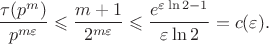 $$
\frac{\tau(p^m)}{p^{m\varepsilon}}\leqslant\frac{m+1}{2^{m\varepsilon}}\leqslant\frac{e^{\varepsilon\ln2-1}}{\varepsilon\ln2}=c(\varepsilon).
$$