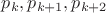 $p_k,p_{k+1},p_{k+2}$