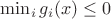 $\min_{i}g_i(x) \leq 0$