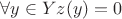 $\forall y \in Y z(y) = 0$