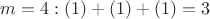 $m = 4: (1) + (1) + (1) = 3$