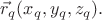 $\vec{r}_q(x_q,y_q,z_q).$
