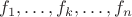 $f_1,\dots,f_k,\dots,f_n$