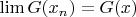 $\lim G(x_n)=G(x)$