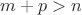 $m+p > n$