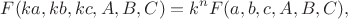 $$
F(ka, kb, kc, A, B, C) = k^n F(a, b, c, A, B, C),
$$
