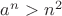 $a^n > n^2$