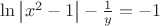 $\ln \left| x^2-1 \right| - \frac {1} {y} =-1$
