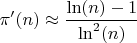 $\pi'(n)\approx \dfrac{\ln(n)-1}{\ln^2(n)}$