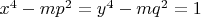 $x^4-mp^2=y^4-mq^2=1$
