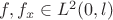 $f,f_x\in L^2(0,l)$