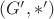 $(G',*')$