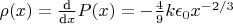 $\rho(x) =  \tfrac{\text{d}}{\text{d}x}P(x) = -\tfrac{4}{9}k \epsilon_0 x^{-2/3}$