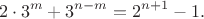 $$2\cdot 3^m + 3^{n-m} = 2^{n+1}-1.$$