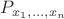 $P_{x_1, \ldots, x_n}$