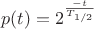 $$p(t)=2^{\frac{-t}{T_{1/2}}}$$
