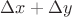 $\Delta x + \Delta y$