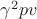 $\gamma^2 p v $
