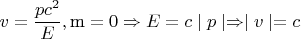 $$v=\frac{pc^2}{E}, \text{m}=0\Rightarrow E=c\mid p\mid\Rightarrow\mid v\mid=c$$