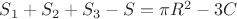 $S_1+S_2+S_3-S=\pi R^2-3C$