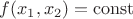 $f(x_1,x_2)=\mathrm{const}$