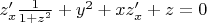$z'_x\frac{1}{1+z^2} + y^2+xz'_x+z=0$