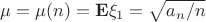 $\mu=\mu(n)={\bf E}\xi_1=\sqrt{a_n/n}$