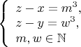 $\left\{
\begin{array}{lcl}
z-x=m^3, \\
z-y=w^3, \\
m,w\in\mathbb{N}
\end{array}
\right$$