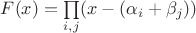 $F(x) = \prod\limits_{i,j}(x-(\alpha _i + \beta _j))$