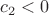 $c_2 <0$