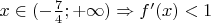 $x\in(-\frac{7}{4};+\infty) \Rightarrow {f}'(x)<1$