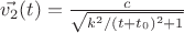 $\vec{v_2}(t) = \frac{c}{\sqrt{k^2/(t+t_0)^2+1}}$