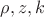 $\rho, z, k$