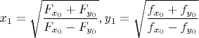 $x_1=\sqrt{\dfrac{F_{x_0}+F_{y_0}}{F_{x_0}-F_{y_0}}},y_1=\sqrt{\dfrac{f_{x_0}+f_{y_0}}{f_{x_0}-f_{y_0}}}$