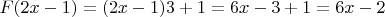 $F(2x-1)=(2x-1)3+1=6x-3+1=6x-2$