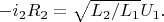 $-i_2R_2=\sqrt{L_2/L_1}U_1.$