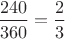 $\dfrac{240}{360}=\dfrac{2}{3}$
