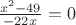 $\frac{x^2-49}{-22x}=0$