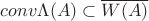 $conv  \Lambda(A) \subset \overline{W(A)}$