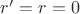 $r'=r=0$