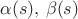 $\alpha(s),\,\beta(s)$