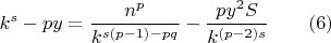 $$k^s-py=\frac{n^p}{k^{s(p-1)-pq}}-\frac{py^2S}{k^{(p-2)s}} \qquad (6) $$