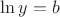 $\ln y = b$