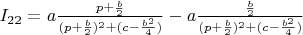 $I_{22}=a\frac{p+\frac{b}{2}}{(p+\frac{b}{2})^2+ (c - \frac {b^2}{4})} -  a \frac{\frac{b}{2}}{(p+\frac{b}{2})^2 + (c - \frac {b^2}{4})}$